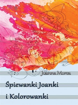 cover image of Śpiewanki Joanki i kolorowanki